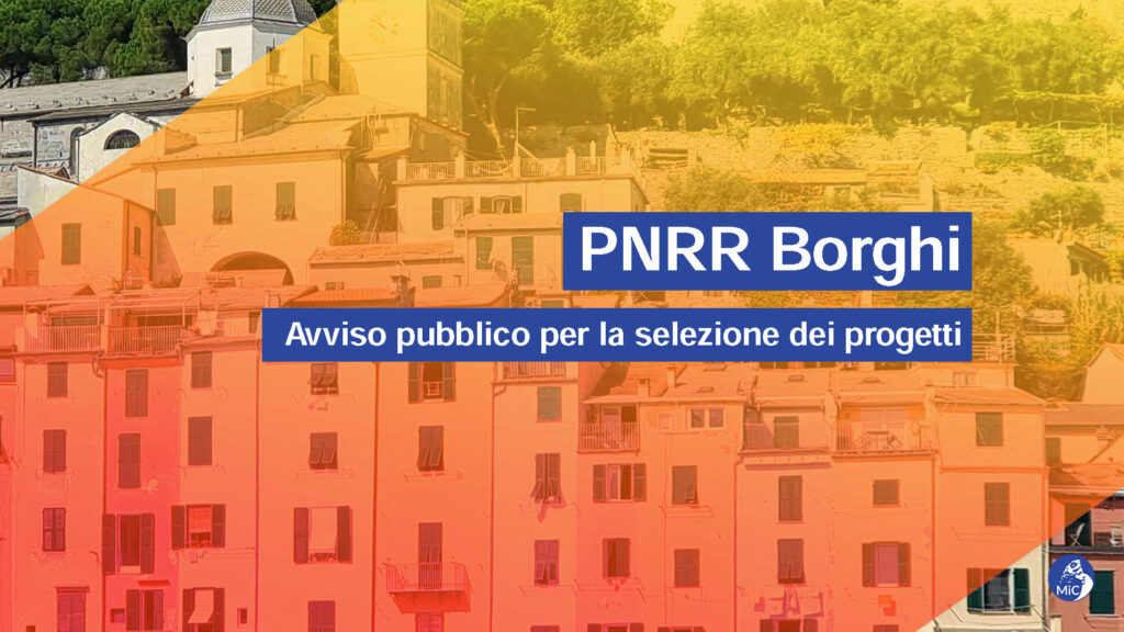 Bando Imprese Borghi PNRR: Domande fino alle ore 18:00 dell’11 settembre 2023